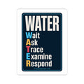 WATER Media Literacy Sticker: Wait, Ask, Trace, Examine, Respond